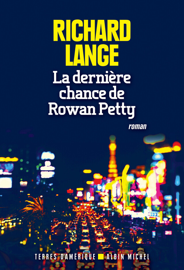 La Dernière Chance de Rowan Petty - Richard Lange - Albin Michel
