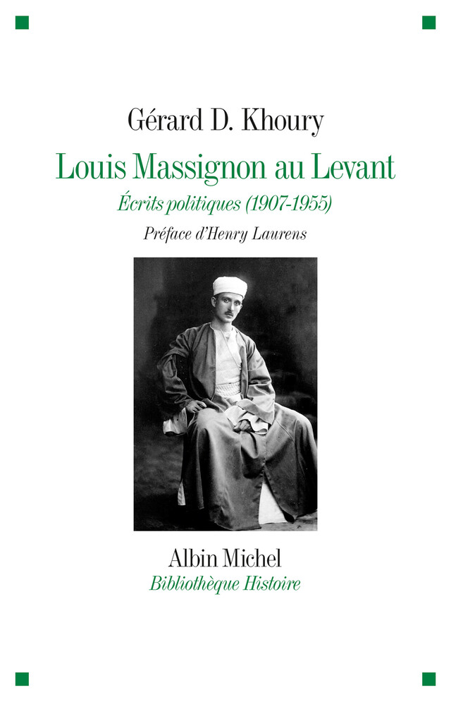 Louis Massignon au Levant - Gérard D. Khoury - Albin Michel