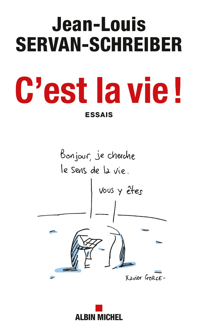 C'est la vie ! - Jean-Louis Servan-Schreiber - Albin Michel