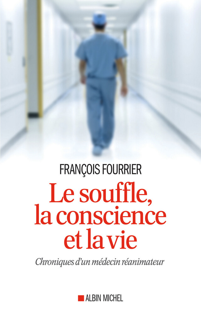 Le Souffle, la conscience et la vie - François Fourrier - Albin Michel
