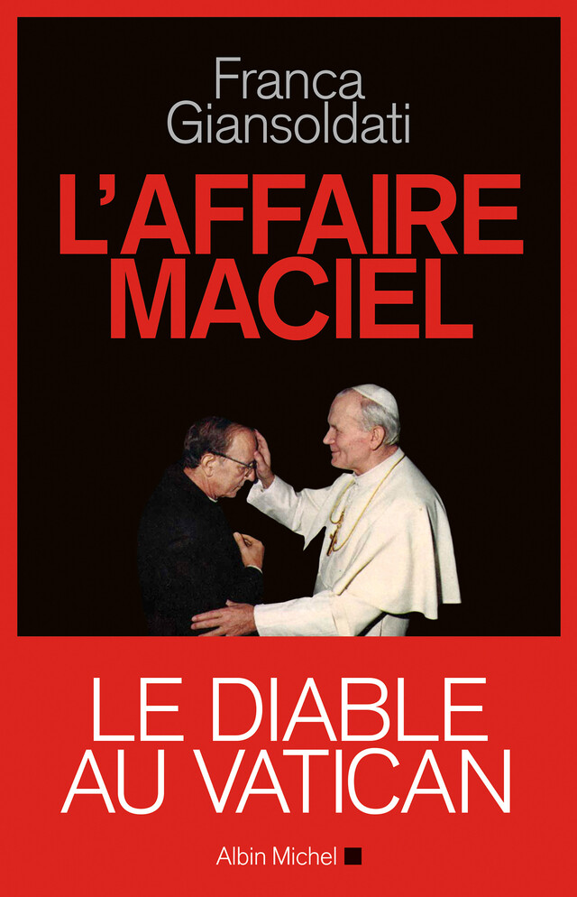 L'Affaire Maciel - Franca Giansoldati - Albin Michel