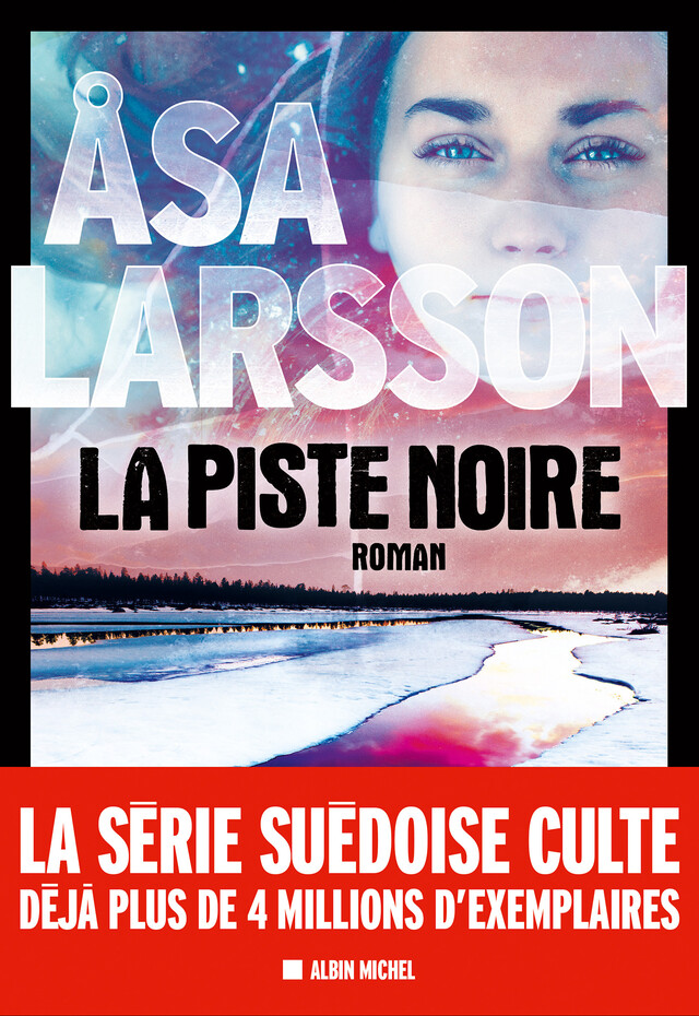 La Piste noire - Åsa Larsson - Albin Michel
