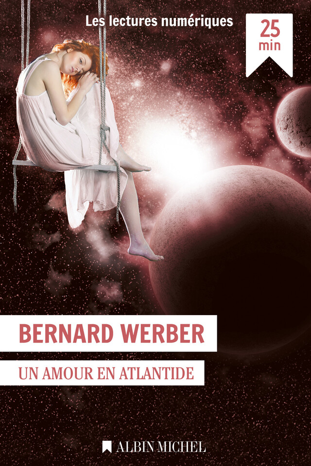 Un amour en Atlantide - Bernard Werber - Albin Michel