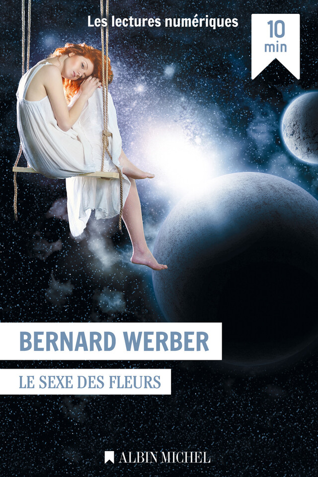 Le Sexe des fleurs - Bernard Werber - Albin Michel