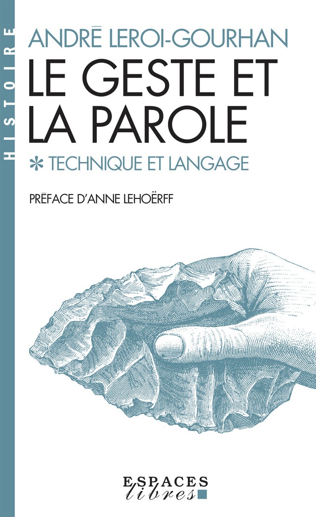 Le Geste et la Parole - tome 1 - André Leroi-Gourhan - Albin Michel