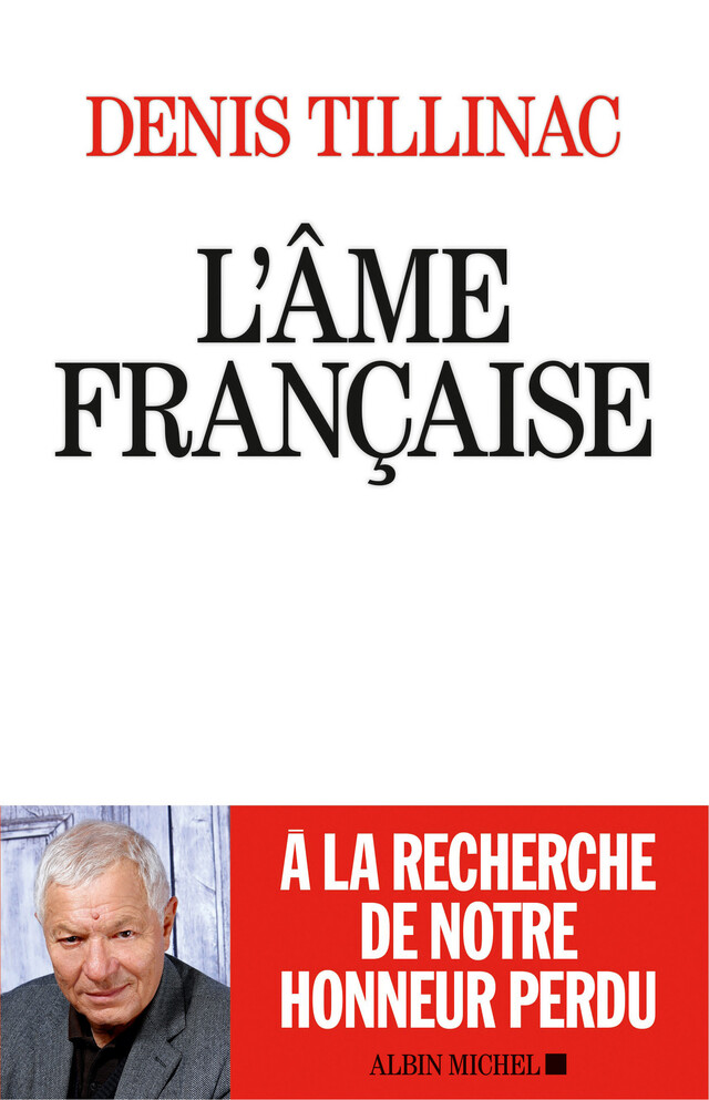 L'Âme française - Denis Tillinac - Albin Michel