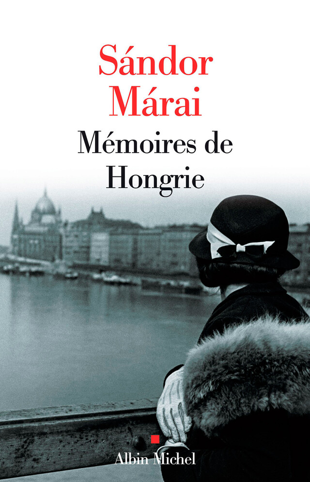Mémoires de Hongrie - Sándor Márai - Albin Michel