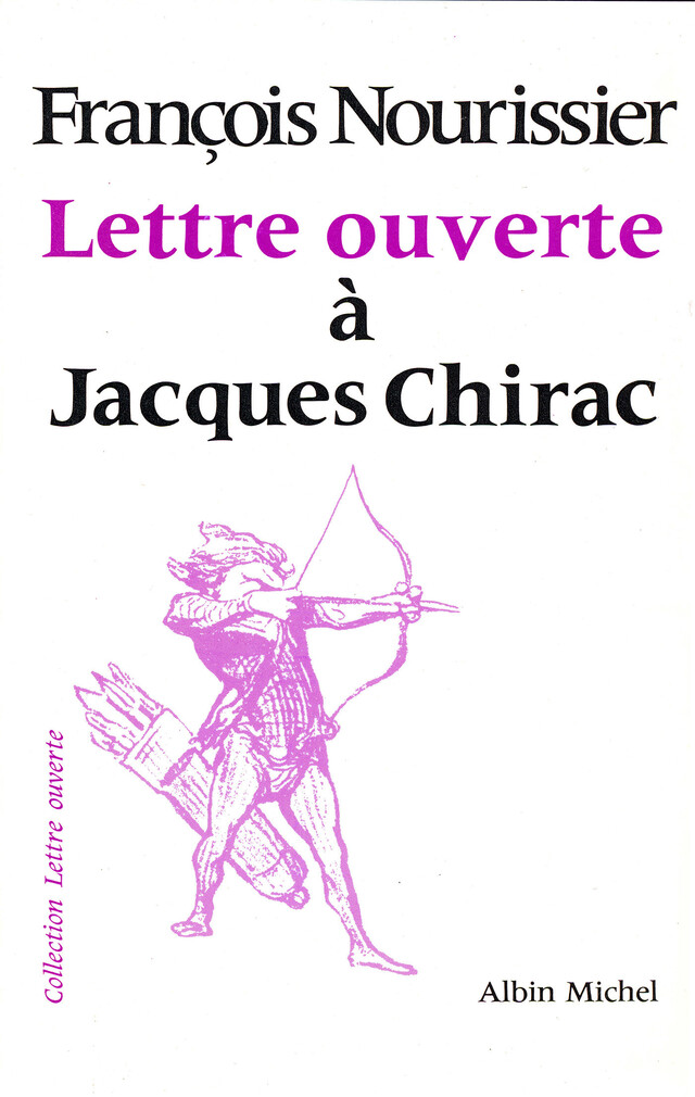Lettre ouverte à Jacques Chirac - François Nourissier - Albin Michel