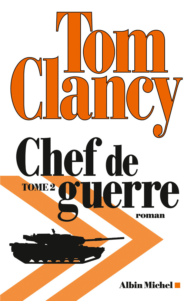 Chef de guerre - tome 2 - Tom Clancy - Albin Michel