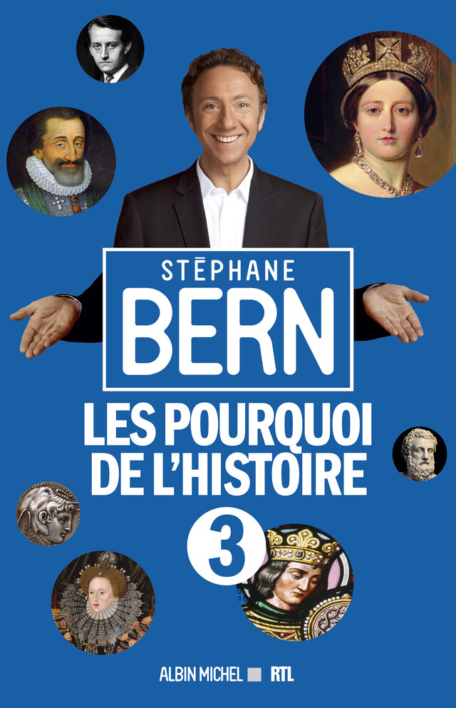 Les Pourquoi de l'Histoire 3 - Stéphane Bern - Albin Michel