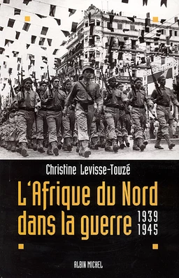 L'Afrique du Nord dans la guerre