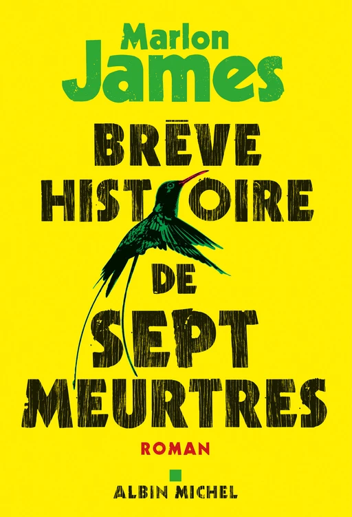 Brève histoire de sept meurtres - Marlon James - Albin Michel