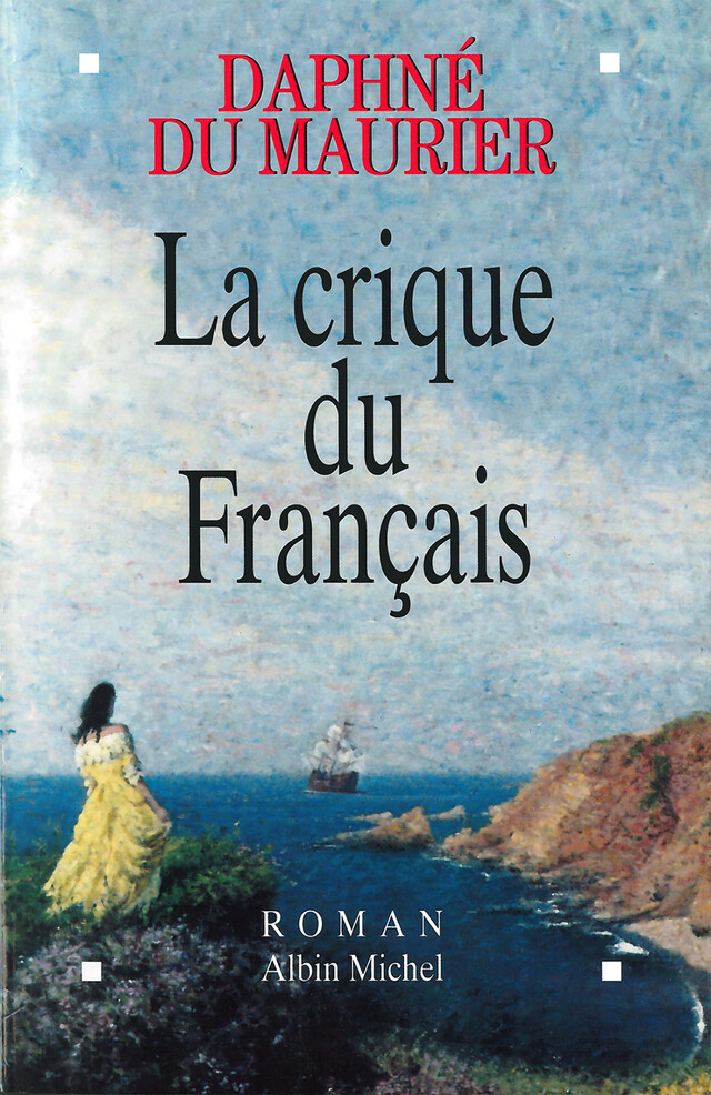 La Crique du Français - Daphné du Maurier - Albin Michel