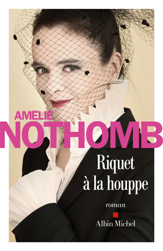 Riquet à la houppe - Amélie Nothomb - Albin Michel