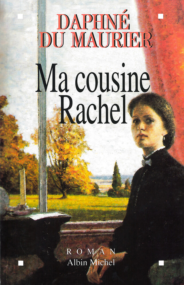 Ma cousine Rachel - Daphné du Maurier - Albin Michel