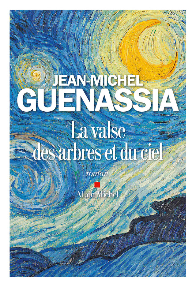 La Valse des arbres et du ciel - Jean-Michel Guenassia - Albin Michel
