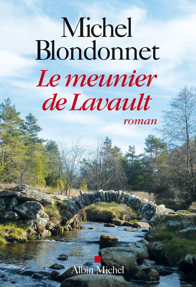 Le Meunier de Lavault - Michel Blondonnet - Albin Michel