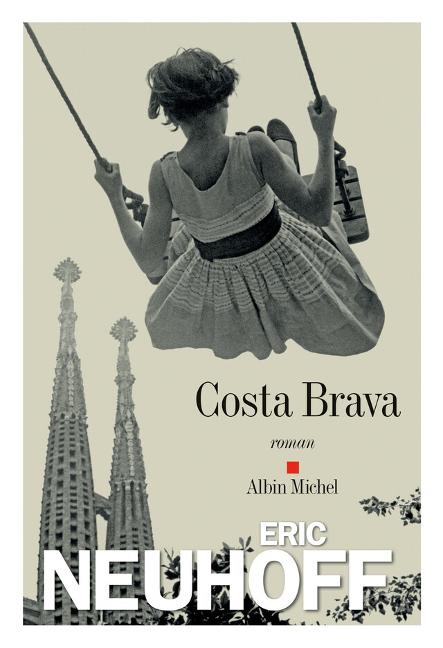 Costa Brava - Eric Neuhoff - Albin Michel