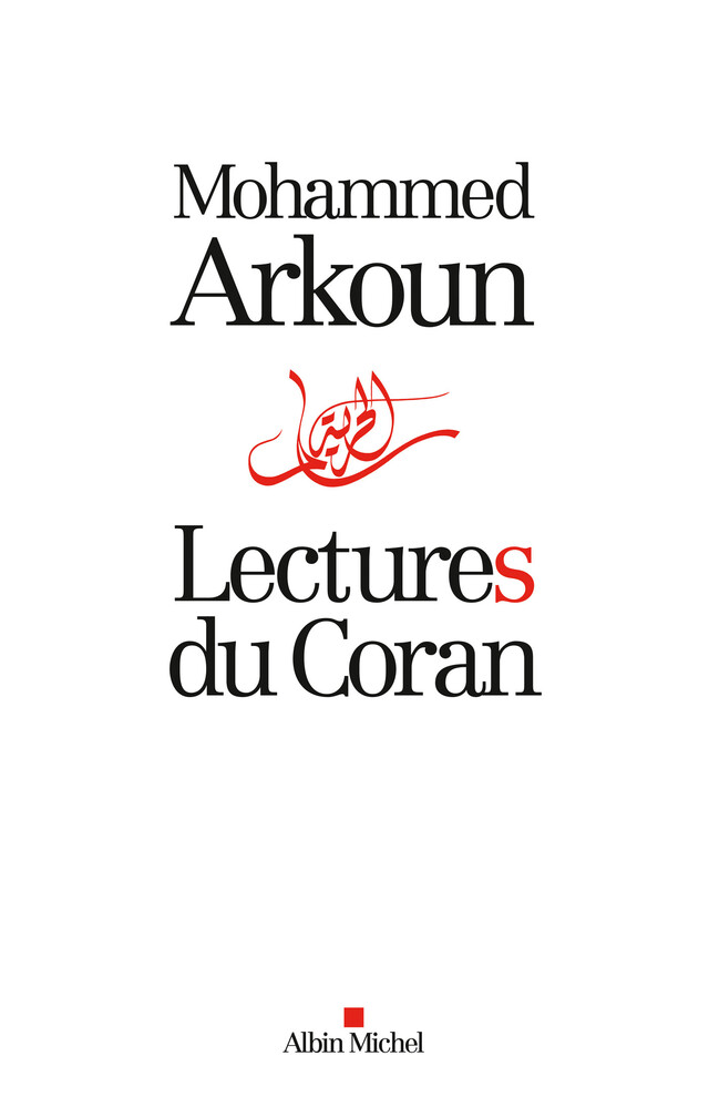 Lectures du Coran - Mohammed Arkoun - Albin Michel
