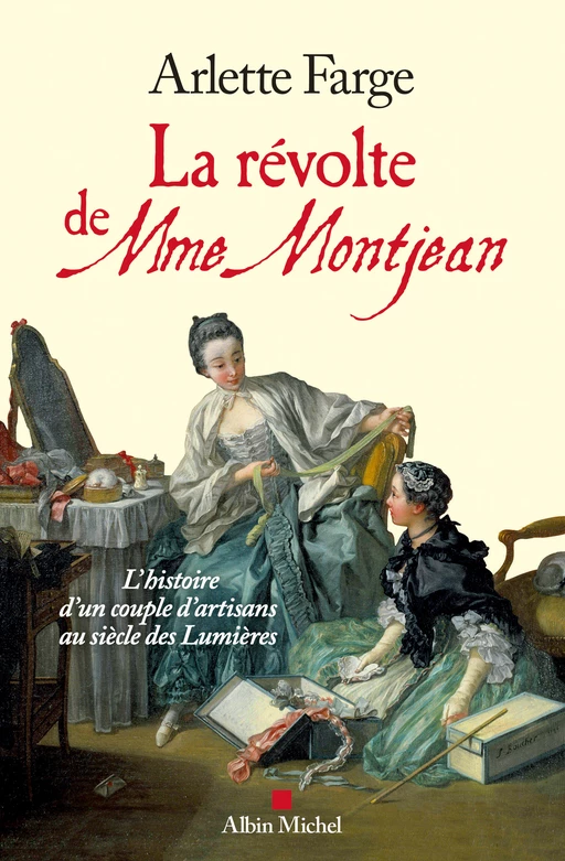 La Révolte de Mme Montjean - Arlette Farge - Albin Michel