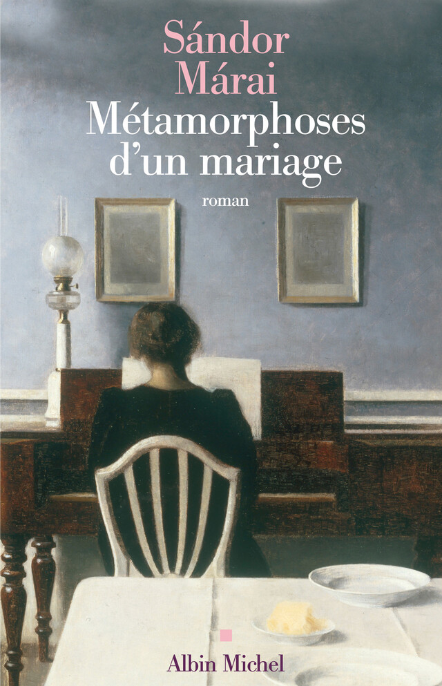 Métamorphoses d'un mariage - Sándor Márai - Albin Michel