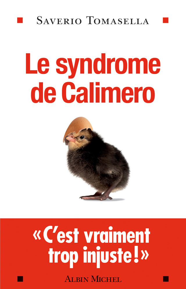 Le Syndrome de Calimero - Saverio Tomasella - Albin Michel