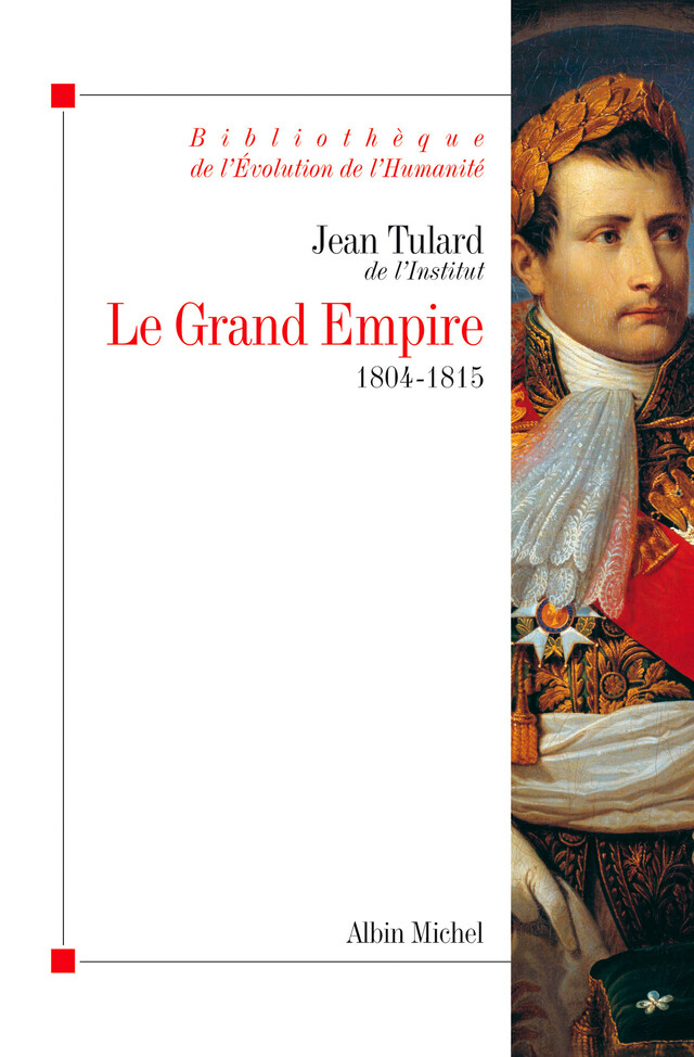 Le Grand Empire - Jean Tulard - Albin Michel