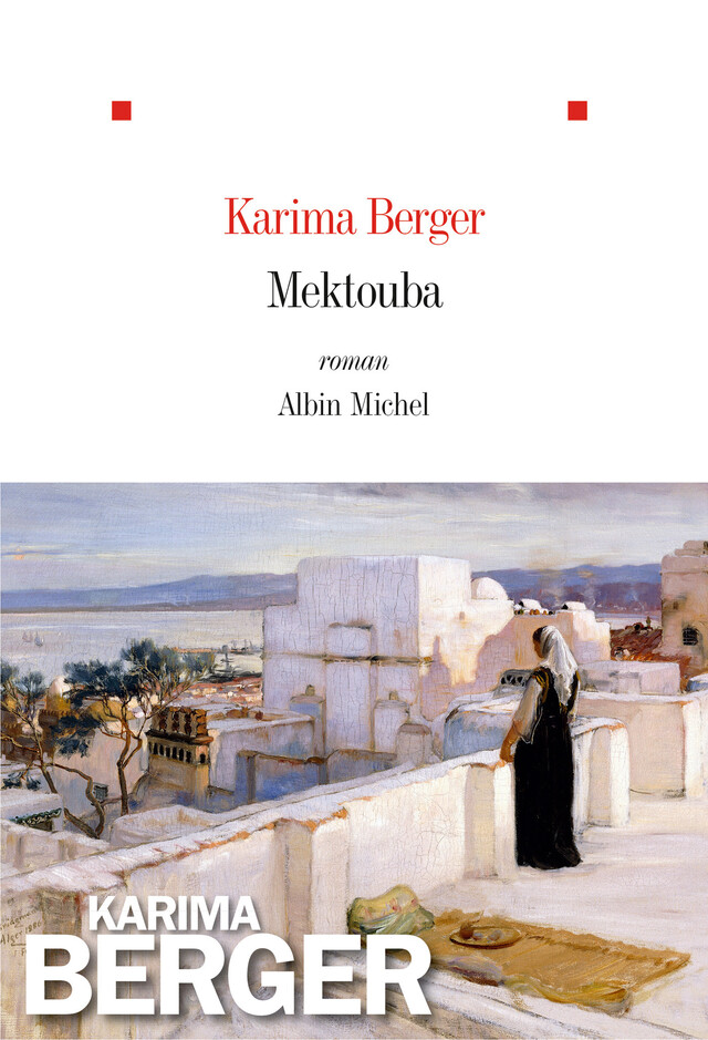 Mektouba - Karima Berger - Albin Michel