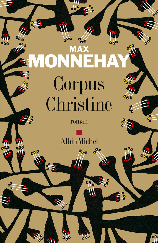 Corpus Christine - Max Monnehay - Albin Michel