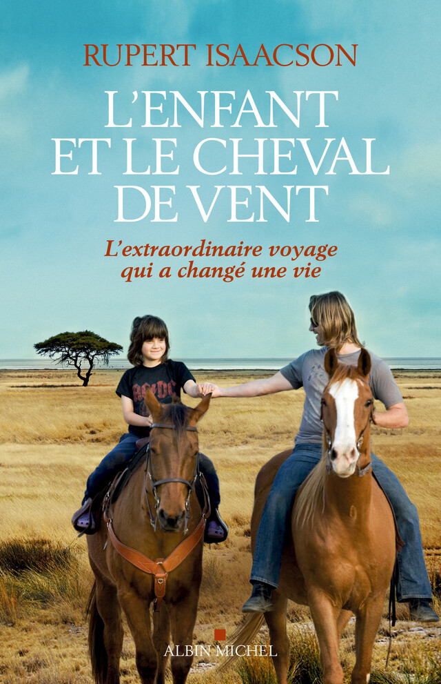 L'Enfant et le cheval de vent - Rupert Isaacson - Albin Michel