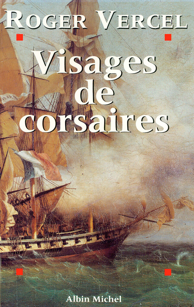 Visages de corsaires - Roger Vercel - Albin Michel