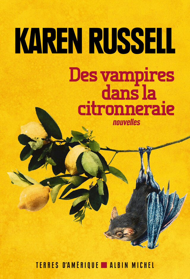 Des vampires dans la citronneraie - Karen Russell - Albin Michel