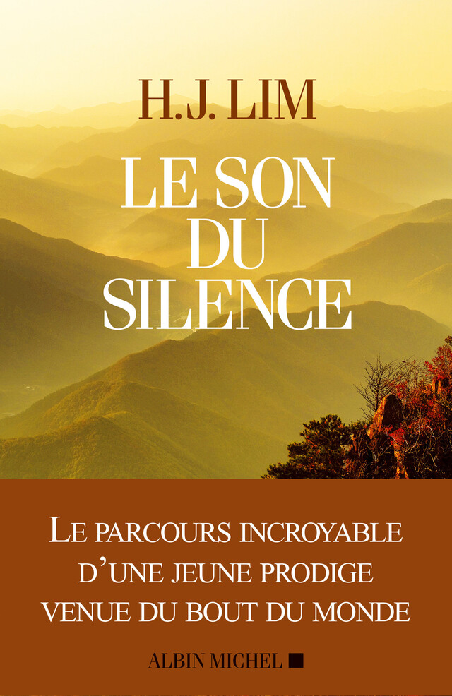 Le Son du silence - H. J. Lim, Lorette Nobécourt - Albin Michel