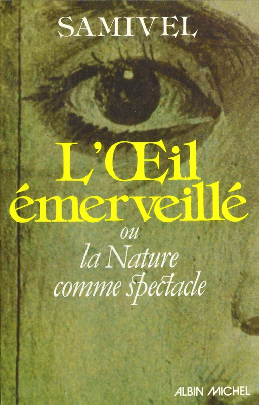 L'Oeil émerveillé -  Samivel - Albin Michel