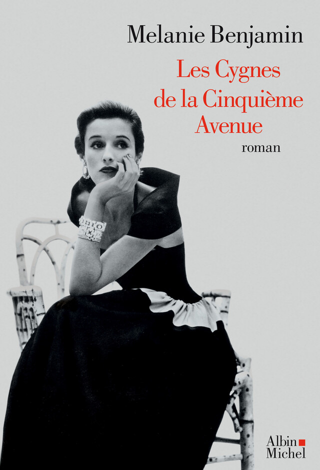 Les Cygnes de la Cinquième Avenue - Melanie Benjamin - Albin Michel