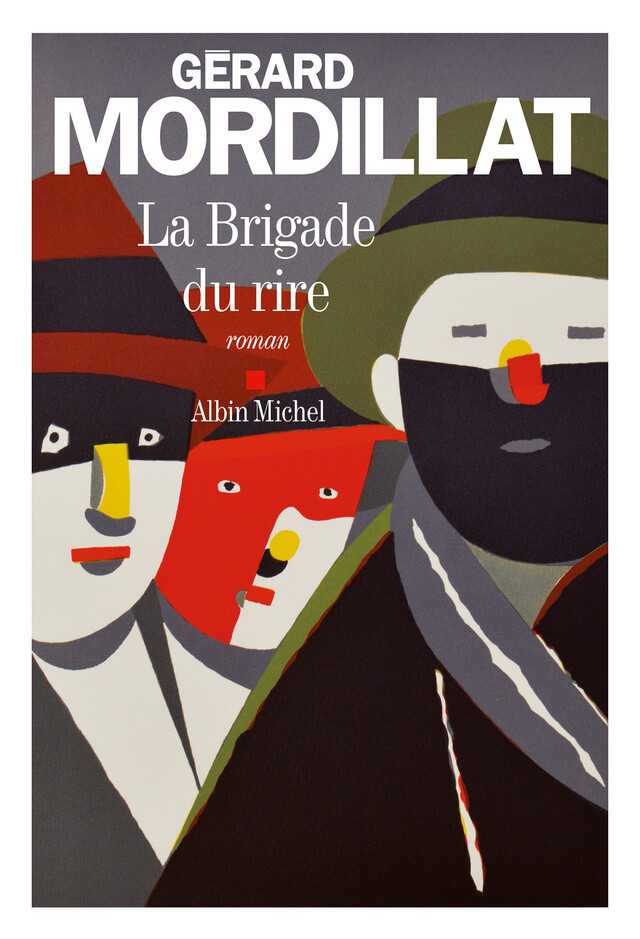 La Brigade du rire - Gérard Mordillat - Albin Michel