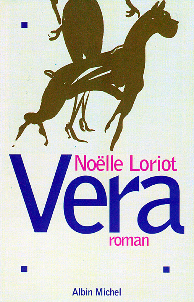 Vera - Noëlle Loriot - Albin Michel