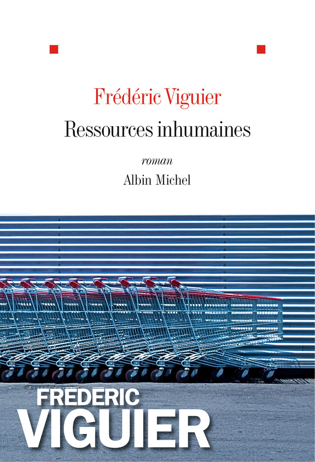 Ressources inhumaines - Frédéric Viguier - Albin Michel