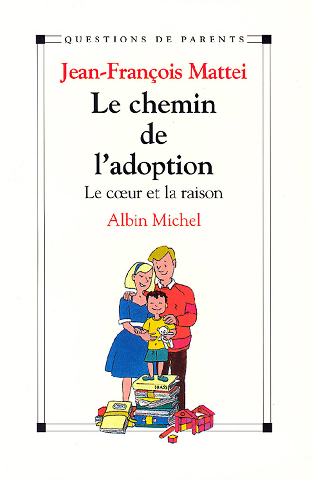 Le Chemin de l'adoption - Jean-François Pr Mattei - Albin Michel