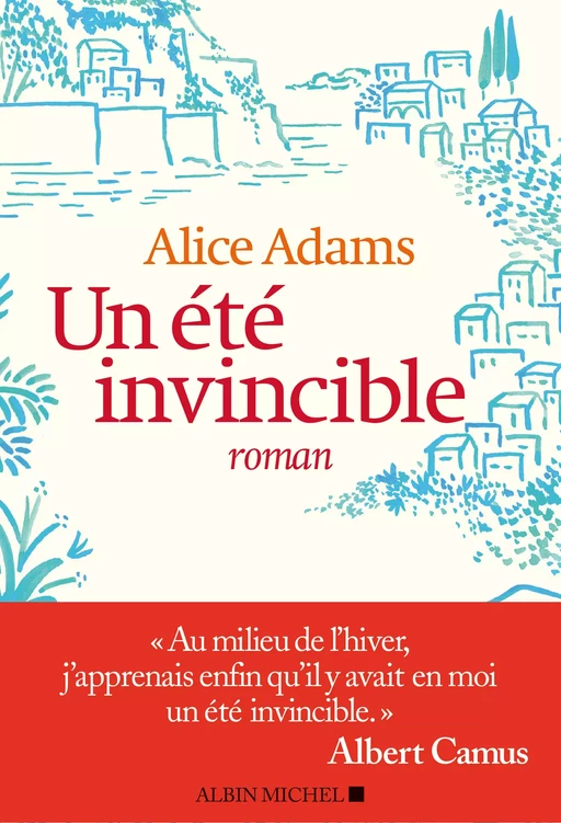 Un été invincible - Alice Adams - Albin Michel