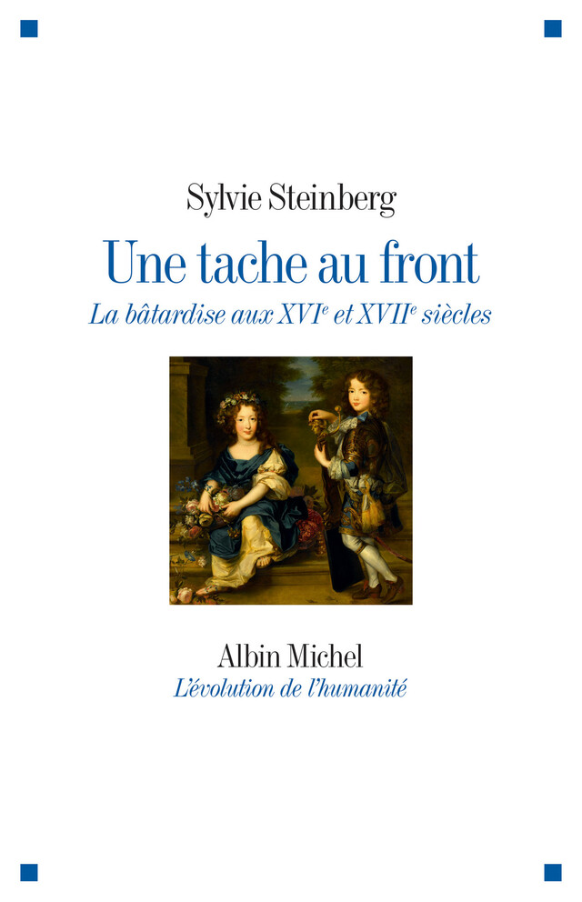 Une tache au front - Sylvie Steinberg - Albin Michel