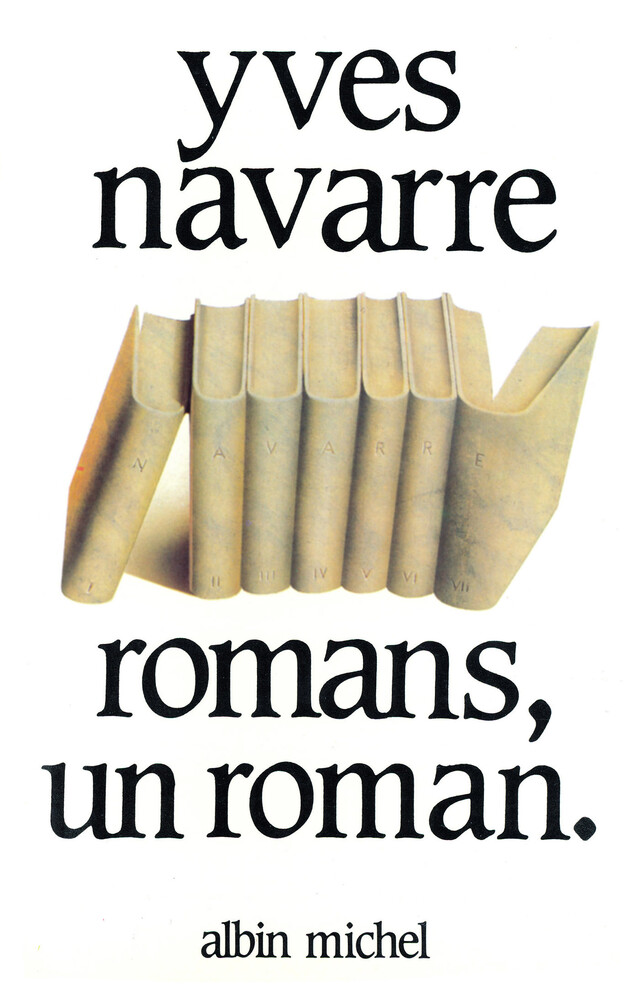 Romans, un roman - Yves Navarre - Albin Michel