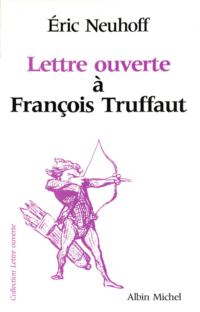 Lettre ouverte à François Truffaut - Eric Neuhoff - Albin Michel