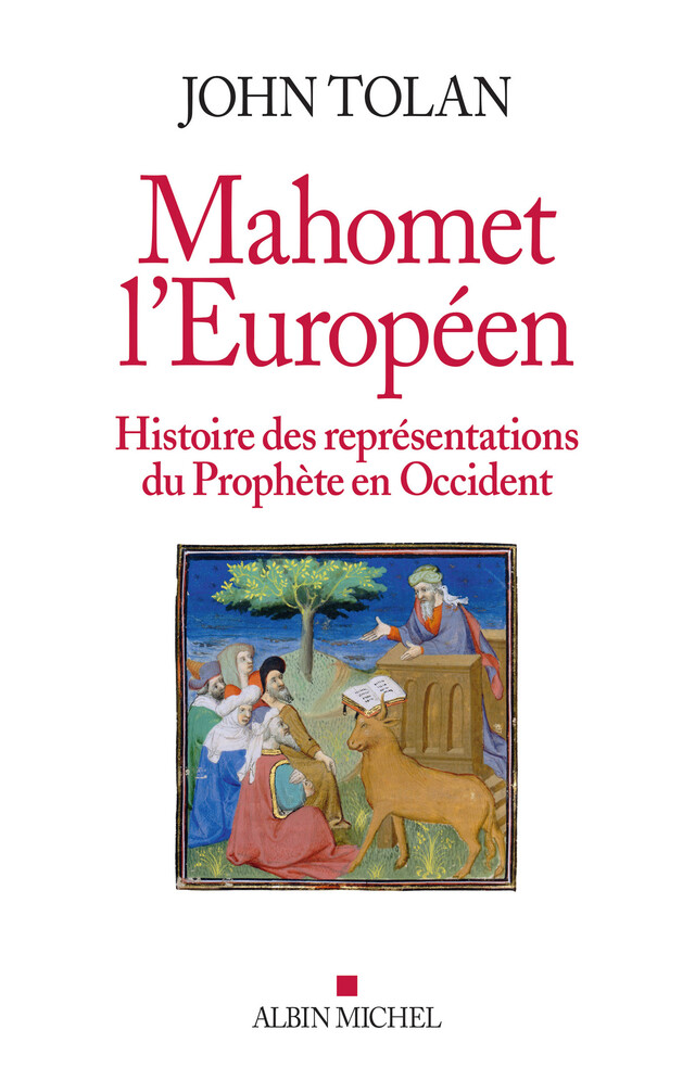 Mahomet l'européen - John Tolan - Albin Michel
