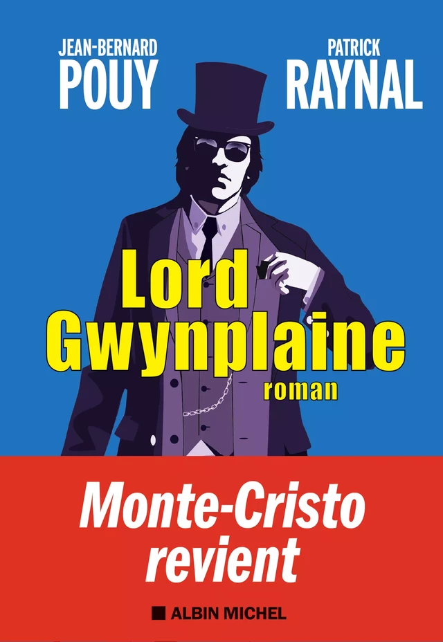 Lord Gwynplaine - Jean-Bernard Pouy, Patrick Raynal - Albin Michel