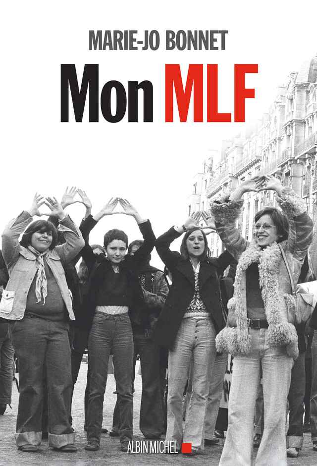Mon MLF - Marie-Jo Bonnet - Albin Michel