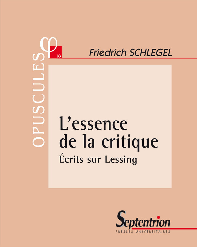 L’essence de la critique - Friedrich Schlegel - Presses Universitaires du Septentrion
