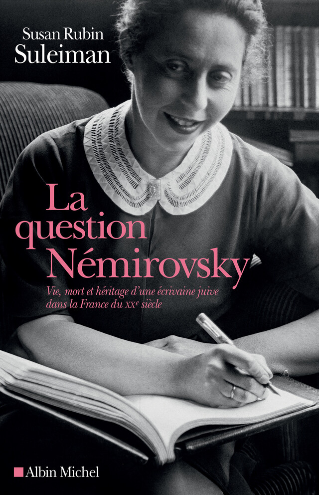 La Question Némirovsky - Susan Rubin Suleiman - Albin Michel