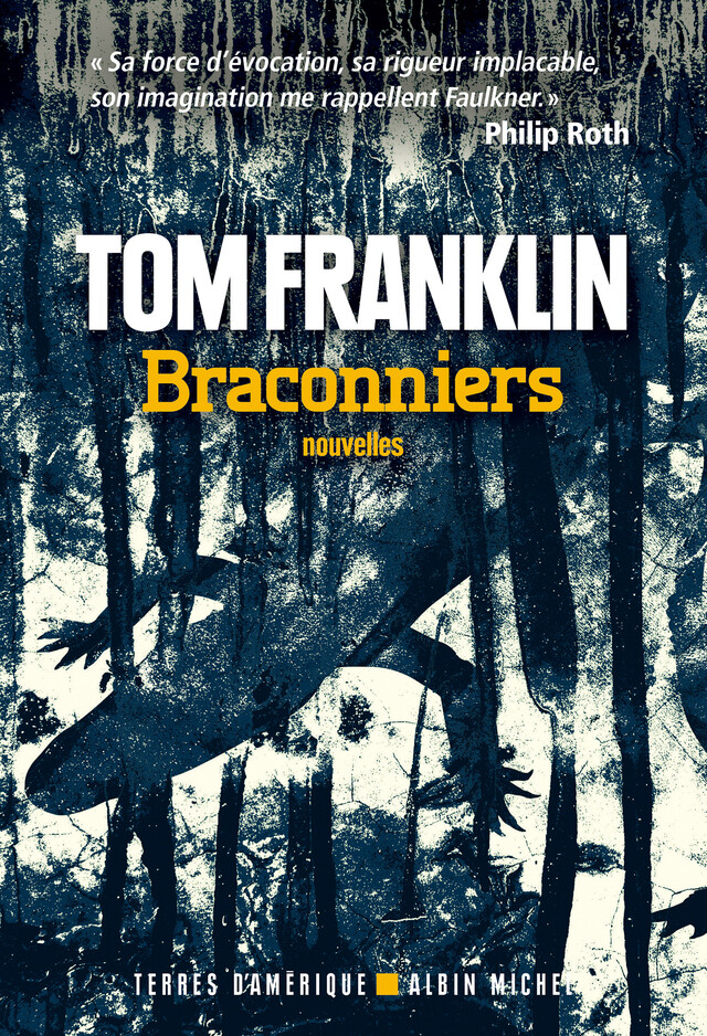 Braconniers - Tom Franklin - Albin Michel