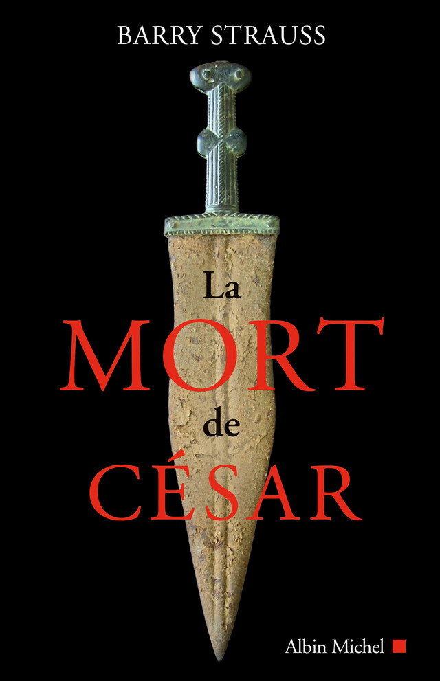 La Mort de César - Barry Strauss - Albin Michel